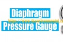 How does a Diaphragm Pressure Gauge work?